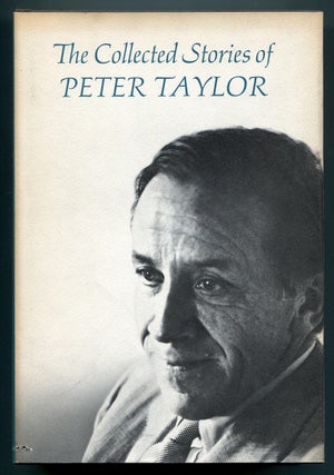 Item #549814 The Collected Stories of Peter Taylor. Peter TAYLOR