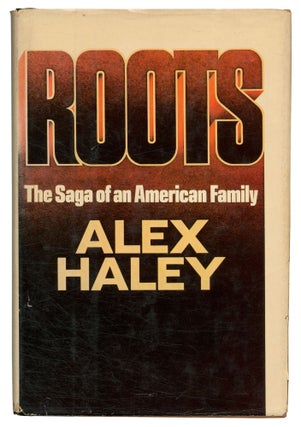 Item #549935 Roots: The Saga of an American Family. Alex HALEY