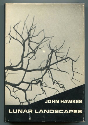 Item #550003 Lunar Landscapes: Stories & Short Novels 1949-1963. John HAWKES