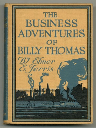 Item #550150 The Business Adventures of Billy Thomas. Elmer E. FERRIS