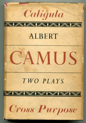Item #550199 Caligula and Cross Purpose (Le Malentendu). Albert CAMUS