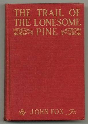 Item #550235 The Trail of the Lonesome Pine. John FOX Jr