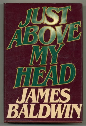 Item #550284 Just Above My Head. James BALDWIN