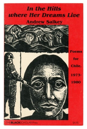 Item #550359 In the Hills where Her Dreams Live: Poems for Chile, 1973-1980. Andrew SALKEY