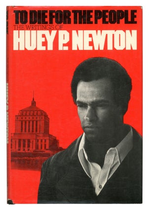 Item #550383 To Die for the People: The Writings Of Huey P. Newton. Huey P. NEWTON