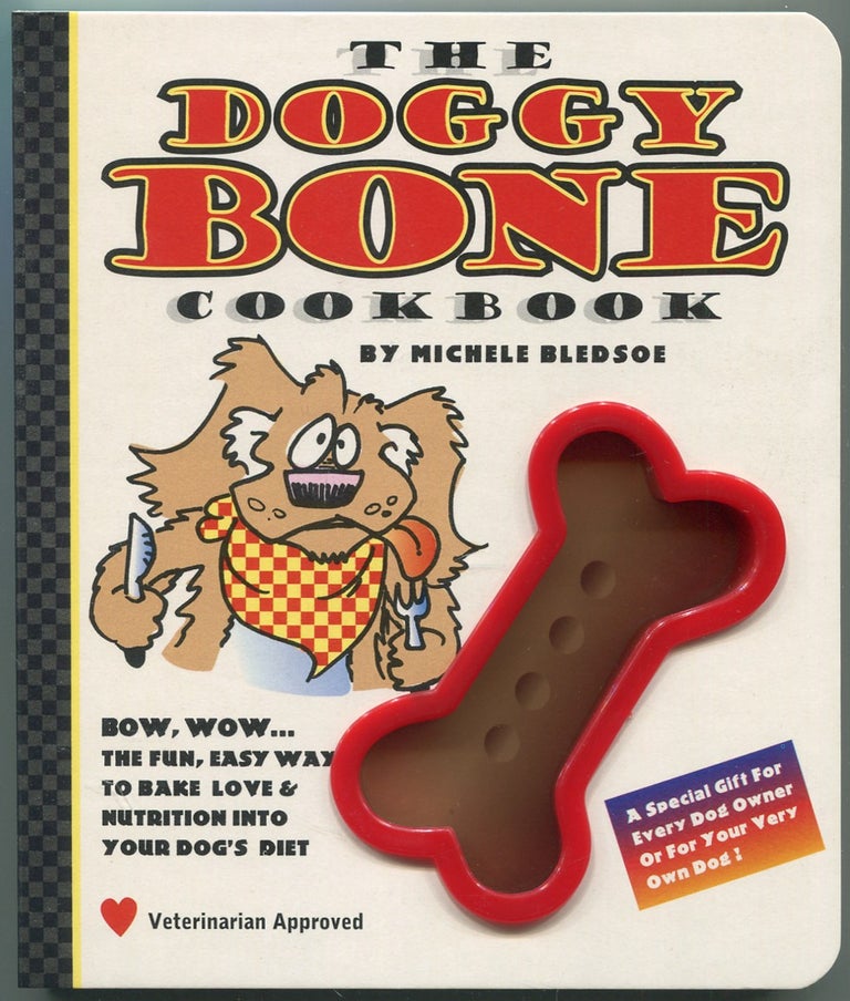 Item #550573 The Doggy Bone Cookbook. Michele BLEDSOE.