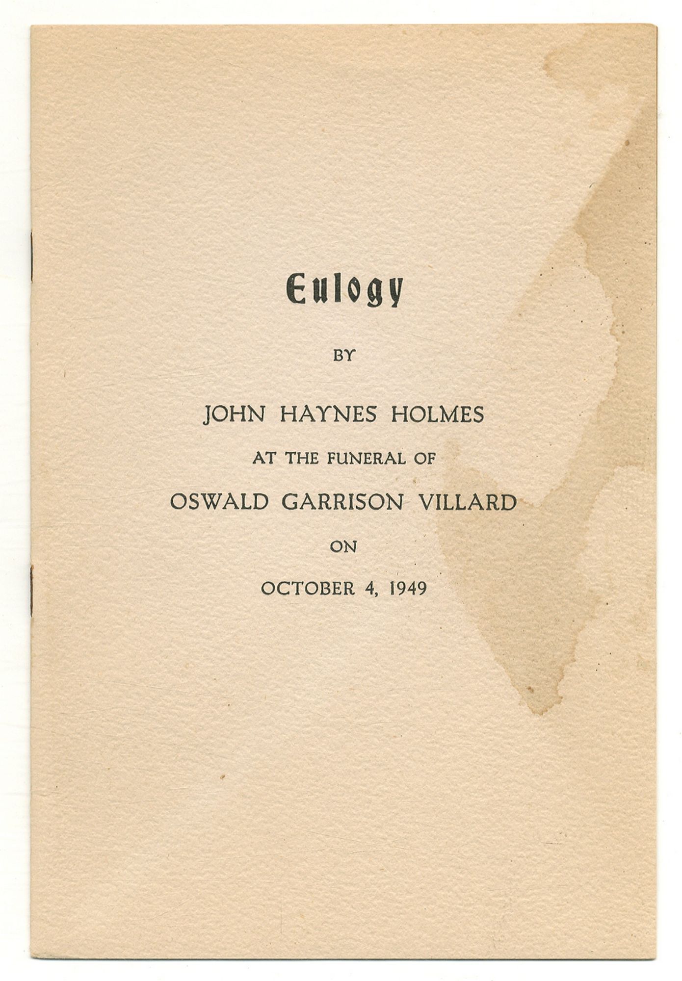 Eulogy by John Haynes Holmes at the Funeral of Oswald Garrison Villard ...