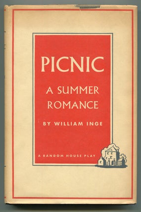 Item #550630 Picnic: A Summer Romance in Three Acts. William INGE