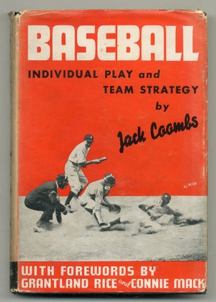 Item #550721 Baseball: Individual Play and Team Strategy. John W. COOMBS, Jack