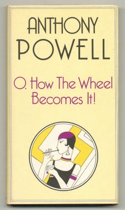 Item #550805 O, How the Wheel Becomes It! Anthony POWELL