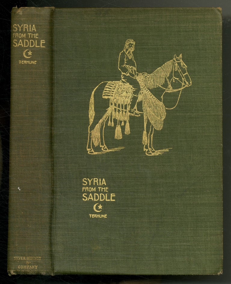 Item #550823 Syria from the Saddle. Albert Payson TERHUNE.
