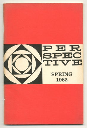 Item #550907 Perspective: A Quarterly of Modern Literature – Spring, 1982: Dedicatory Issue....