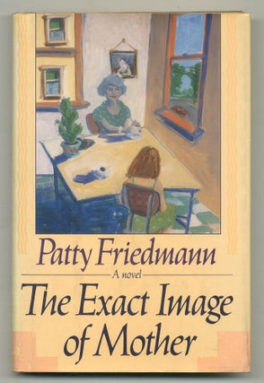 The Exact Image of Mother. Patty FRIEDMANN.