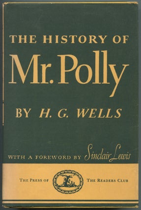 Item #551036 The History of Mr. Polly. H. G. WELLS, Sinclair LEWIS