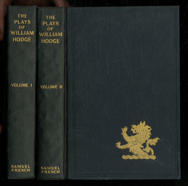 Item #551073 The Plays of William Hodge: The Judge's Husband; For All of Us; Fixing Sister; The Road to Happiness; Beware of Dogs; The Guest of Honor. Two volumes. William HODGE.