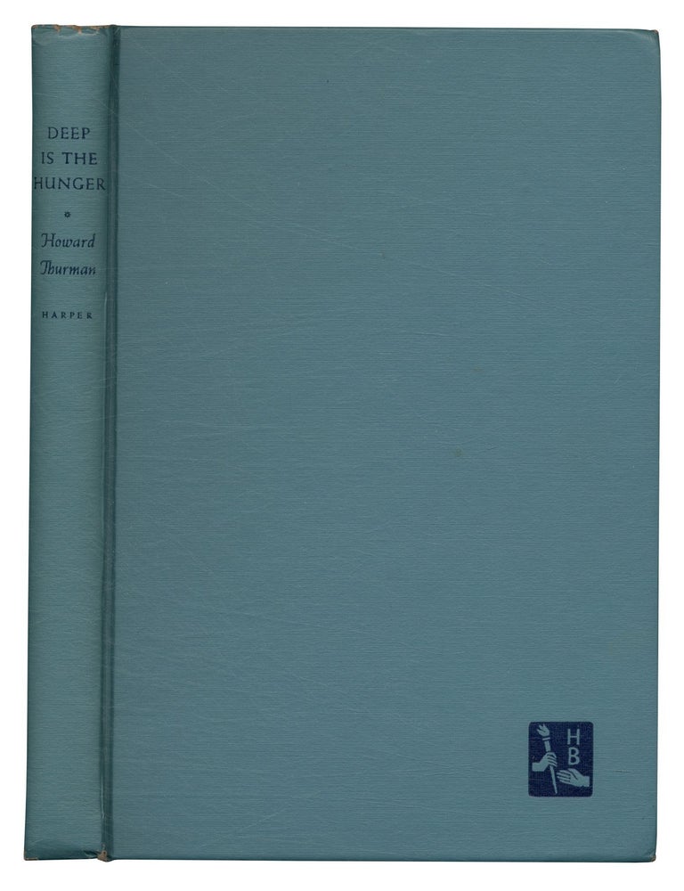Item #551092 Deep is the Hunger: Meditations for Apostles of Sensitiveness. Howard THURMAN.