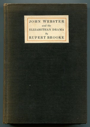 Item #551161 John Webster & the Elizabethan Drama. Rupert BROOKE