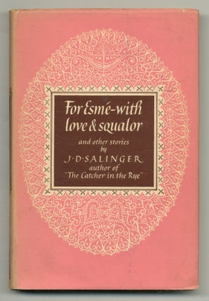 Item #551229 For Esme with Love and Squalor and Other Stories. J. D. SALINGER