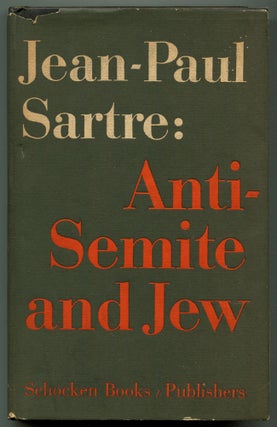 Item #551263 Anti-Semite and Jew. Jean-Paul SARTRE