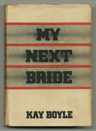 Item #551380 My Next Bride. Kay BOYLE