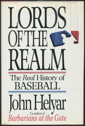 Item #551424 Lords of the Realm: The Real History of Baseball. John HELYAR