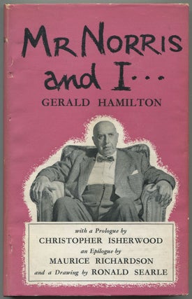Item #551427 Mr. Norris and I: An Autobiographical Sketch. Gerald HAMILTON, Christopher Isherwood