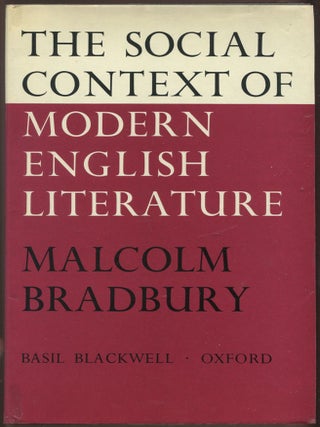 Item #551452 The Social Context of Modern English Literature. Malcolm BRADBURY