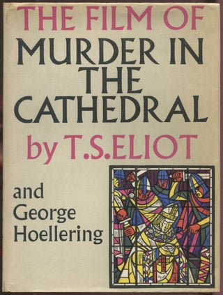 Item #551479 The Film of Murder in the Cathedral. T. S. ELIOT, George Hoellering