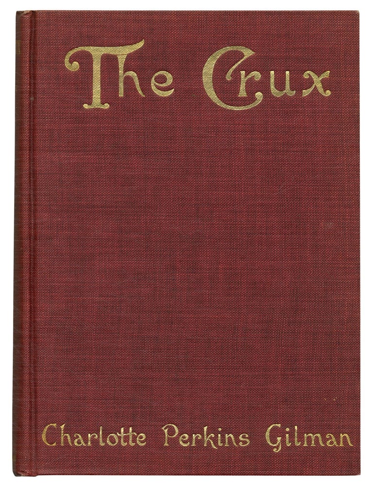 The Crux. Charlotte Perkins GILMAN.
