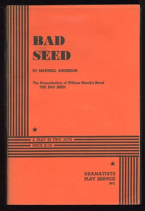 Item #55157 Bad Seed. Maxwell ANDERSON