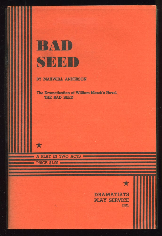 Item #55157 Bad Seed. Maxwell ANDERSON.