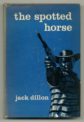 Item #551729 The Spotted Horse. Jack DILLON