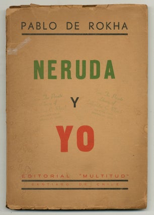 Item #551741 Neruda y Yo [Neruda and I]. Pablo de ROKHA, Pablo Neruda