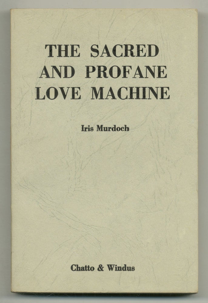 Item #551767 The Sacred and Profane Love Machine. Iris MURDOCH.