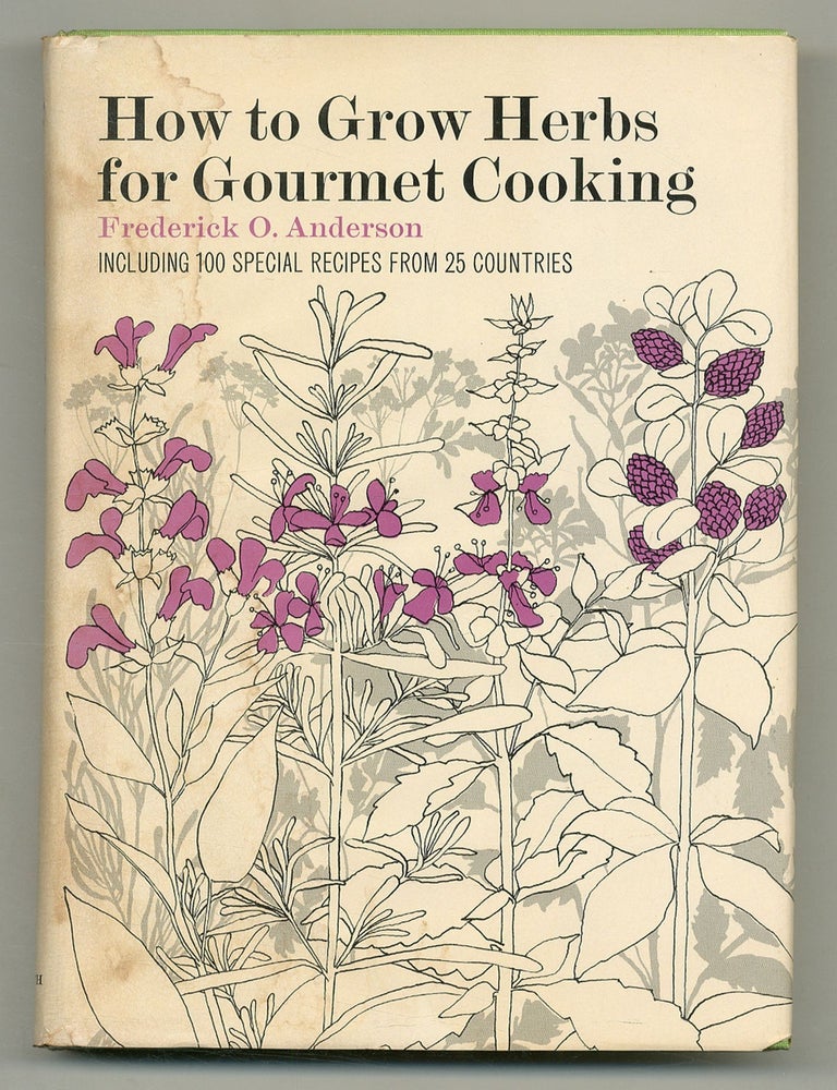 Item #551951 How to Grow Herbs for Gourmet Cooking. Frederick O. ANDERSON.