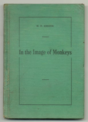 Item #551997 In the Image of Monkeys. M. H. ANSOUR