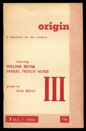 Item #552130 Origin III: A Quarterly for the Creative – Fall, 1951. Robert CREELEY, et. al.,...