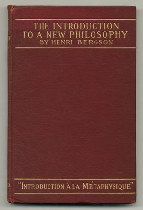 Item #552246 The Introduction to a New Philosophy: Introduction a la Metaphysique. Henri BERGSON