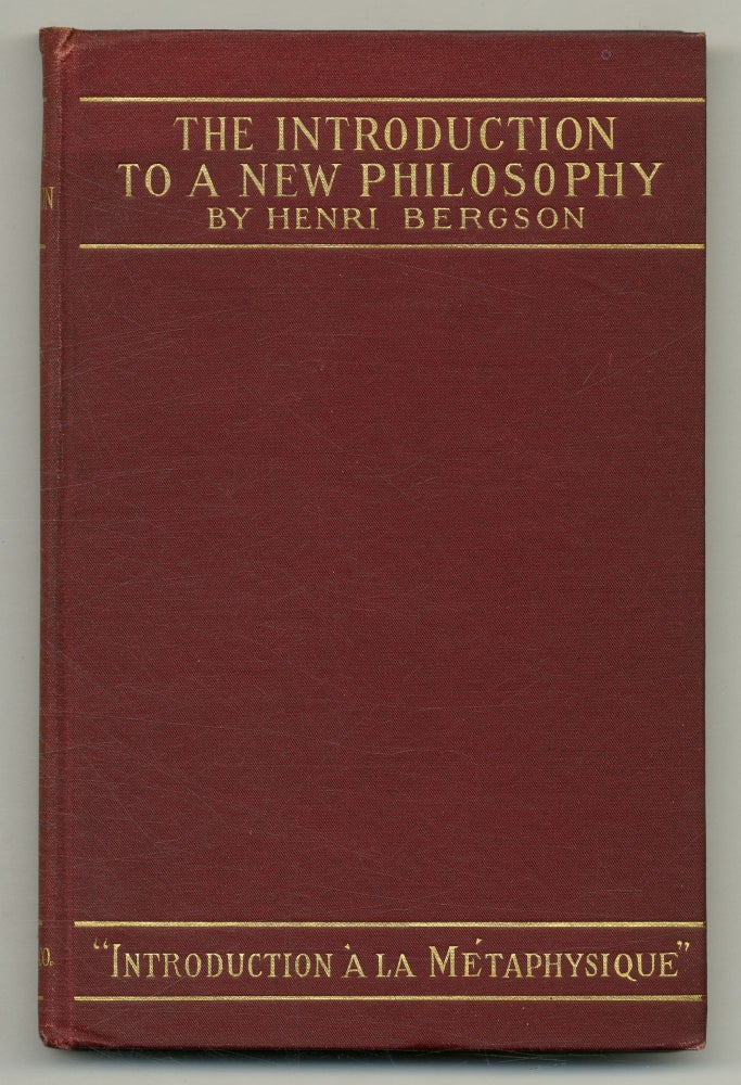 Item #552246 The Introduction to a New Philosophy: Introduction a la Metaphysique. Henri BERGSON.