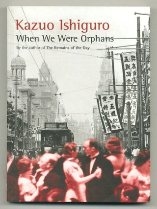 Item #552247 When We Were Orphans. Kazuo ISHIGURO