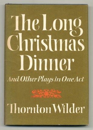 Item #552262 The Long Christmas Dinner & Other Plays in One Act. Thornton WILDER