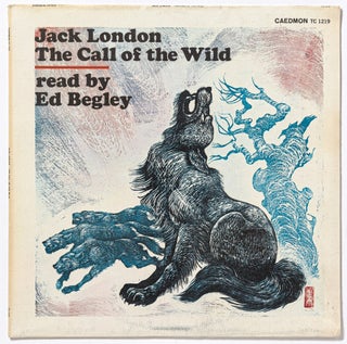 Item #552284 Jack London The Call of the Wild. Jack LONDON, Ed Begley