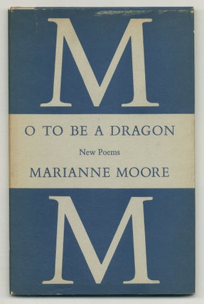 Item #552384 O To Be A Dragon. Marianne MOORE