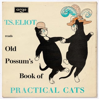 Item #552410 [Vinyl Record]: T.S. Reads Old Possum's Book of Practical Cats. T. S. ELIOT