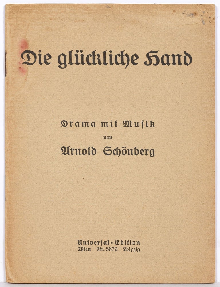 Item #552516 [Libretto] Die gl&uuml;ckliche Hand. Drama mit Musik. Arnold SCHOENBERG.