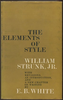 Item #552535 The Elements of Style. William STRUNK, Jr., E B. White