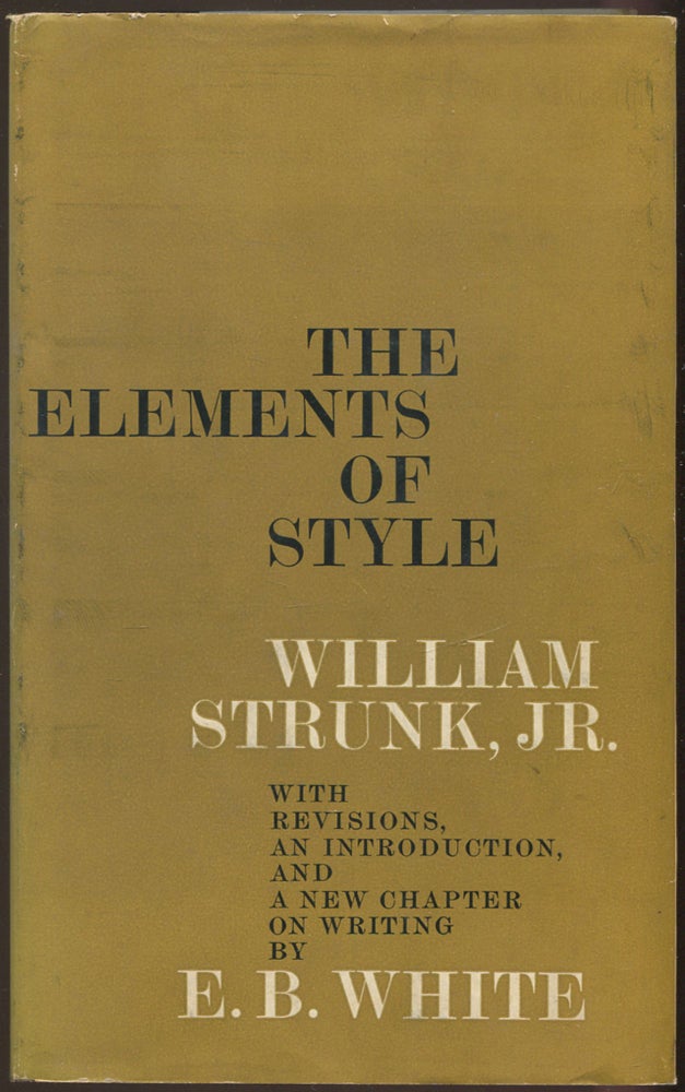 Item #552535 The Elements of Style. William STRUNK, Jr., E B. White.