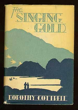 Item #55273 The Singing Gold. Dorothy COTTRELL.