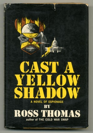 Item #552774 Cast a Yellow Shadow. Ross THOMAS