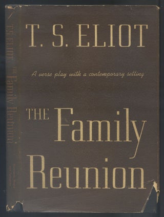 Item #552779 The Family Reunion. T. S. ELIOT